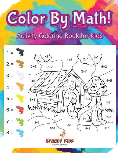 Color By Math! Activity Coloring Book for Kids - Paperback