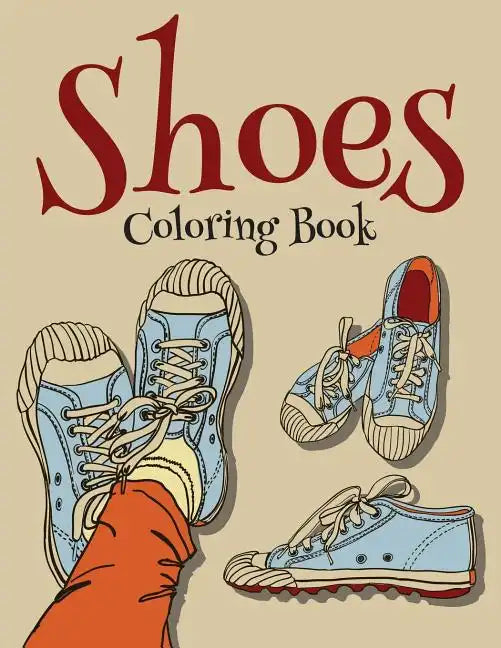 Shoes Coloring Book (Fashion Coloring Book For Girls) - Paperback