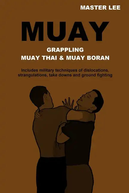 Muay: Grappling - Muay Thai & Muay Boran - Paperback