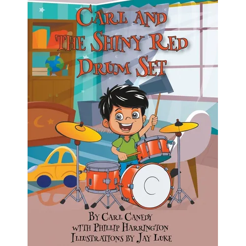 Carl and the Shiny Red Drum Set - Paperback