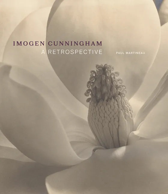 Imogen Cunningham: A Retrospective - Hardcover
