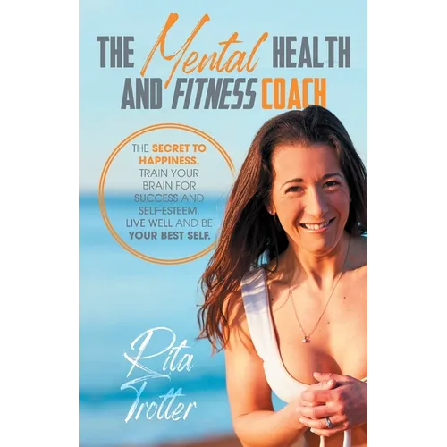 The Mental Health And Fitness Coach - Paperback