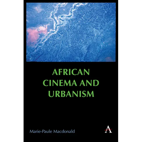 African Cinema and Urbanism - Paperback