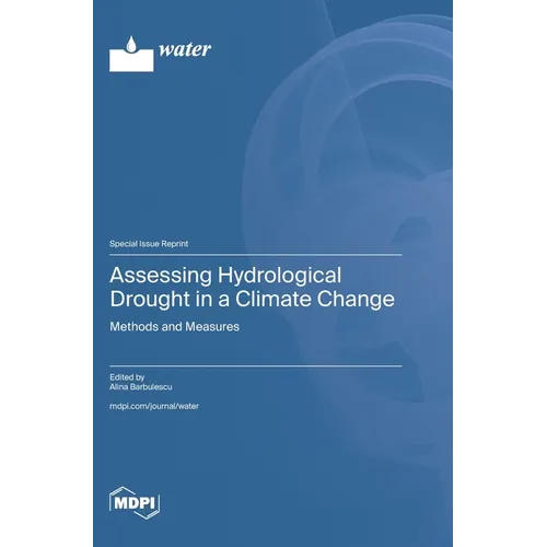 Assessing Hydrological Drought in a Climate Change: Methods and Measures - Hardcover