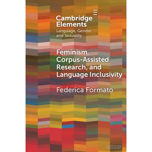 Feminism, Corpus-assisted Research and Language Inclusivity - Paperback