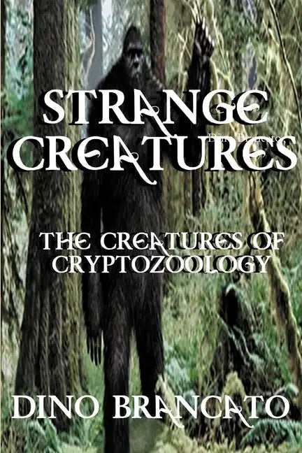 Strange Creatures (The Creatures of Cryptozoology) - Paperback