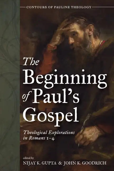 The Beginning of Paul's Gospel - Paperback