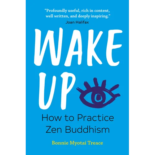 Wake Up: How to Practice Zen Buddhism - Paperback