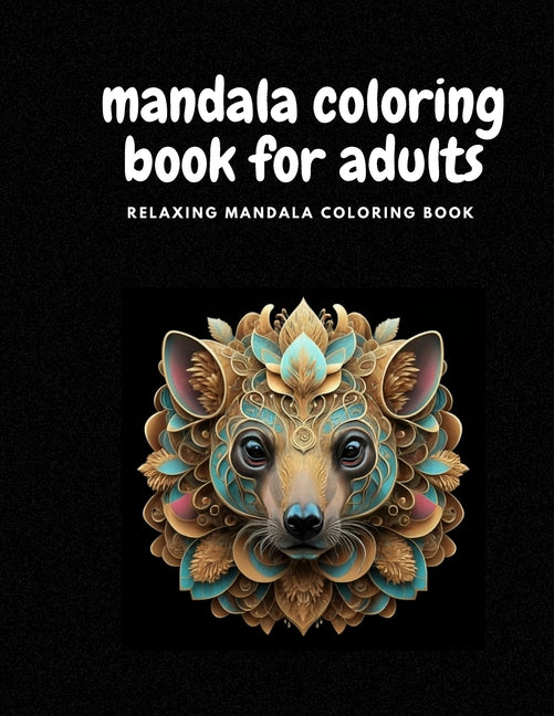 Mindful Patterns Coloring Book for Adults: with Stress Relieving Designs Animals Pages Prints for Stress Relief & Relaxation Drawings by Mandala Style - Paperback