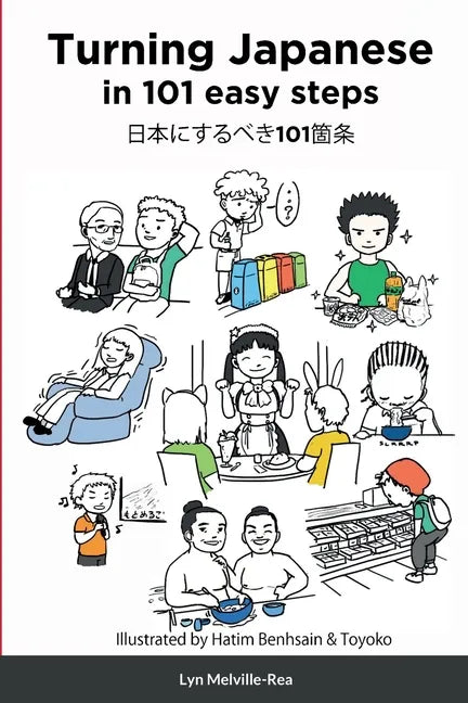 Turning Japanese in 101 easy steps - Paperback