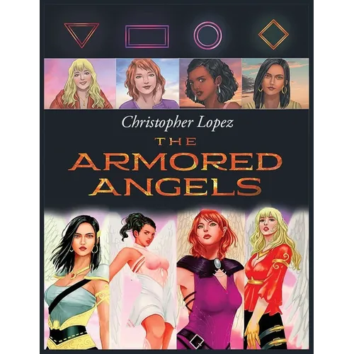 Christopher Lopez The Armored Angels - Paperback