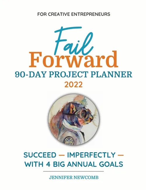Fail Forward 90-Day Project Planner - 2022 (Color) - Paperback