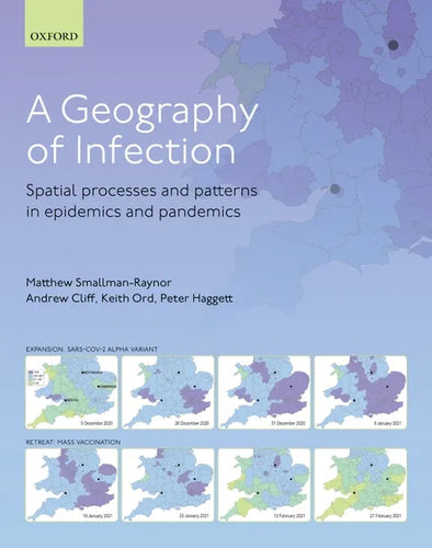 A Geography of Infection: Spatial Processes and Patterns in Epidemics and Pandemics - Hardcover