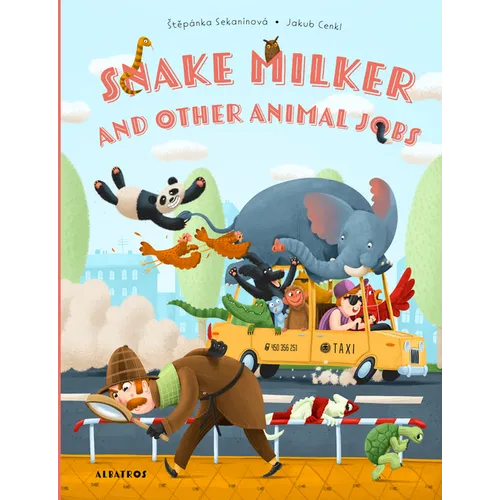 Snake Milker and Other Animal Jobs - Hardcover