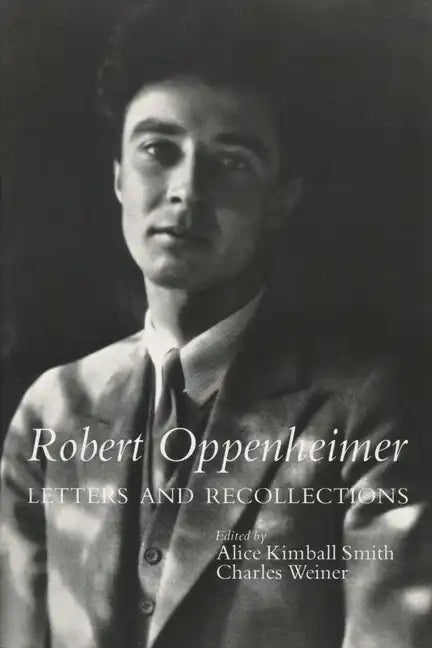 Robert Oppenheimer: Letters and Recollections - Paperback