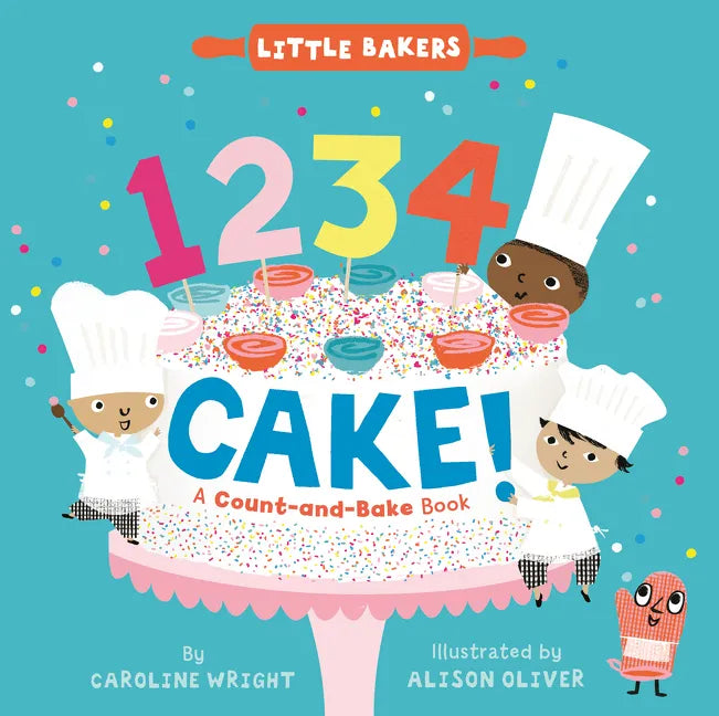 1234 Cake!: A Count-And-Bake Book - Board Book
