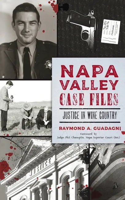 Napa Valley Case Files: Justice in Wine Country - Hardcover