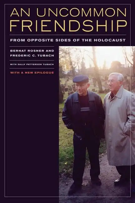 An Uncommon Friendship: From Opposite Sides of the Holocaust - Paperback