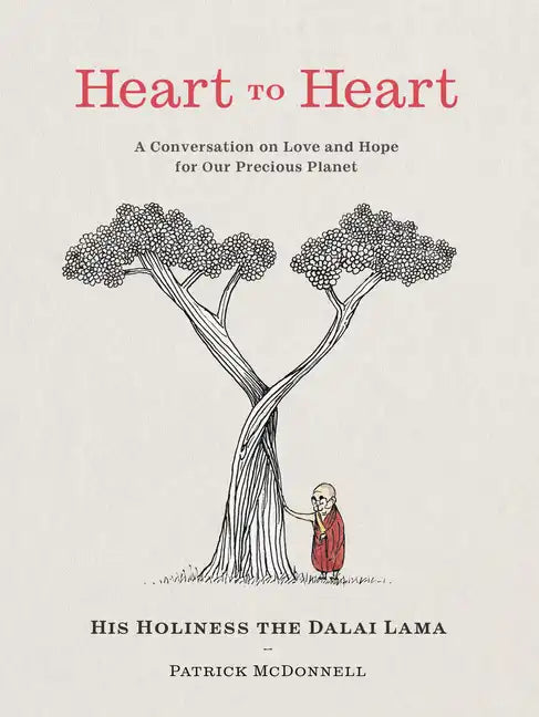 Heart to Heart: A Conversation on Love and Hope for Our Precious Planet - Hardcover