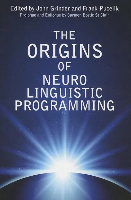 The Origins of Neuro Linguistic Programming - Paperback