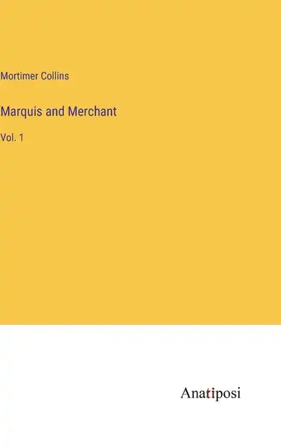Marquis and Merchant: Vol. 1 - Hardcover