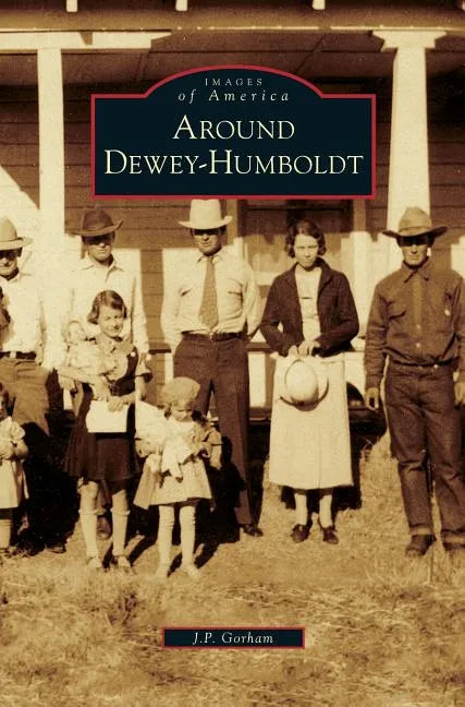 Around Dewey-Humboldt - Hardcover