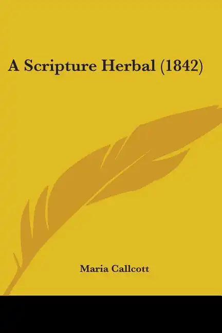 A Scripture Herbal (1842) - Paperback