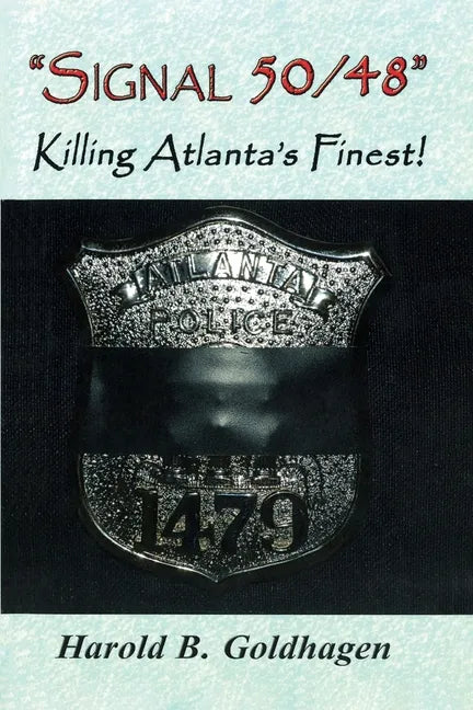 Signal 50/48: Killing Atlanta's Finest - Paperback