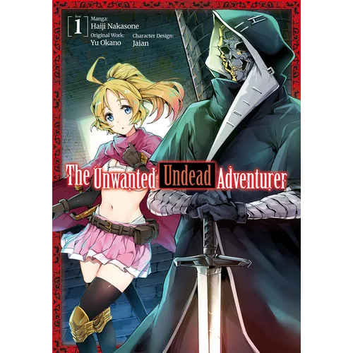 The Unwanted Undead Adventurer (Manga): Volume 1 - Paperback