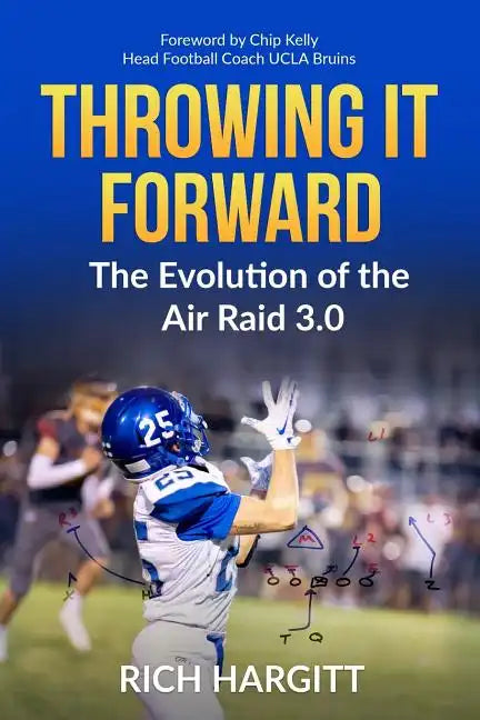 Throwing It Forward: The Evolution of the Air Raid 3.0 - Paperback