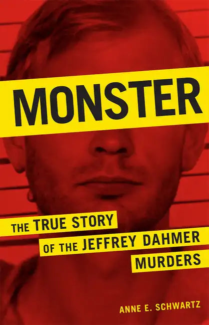 Monster: The True Story of the Jeffrey Dahmer Murders - Paperback