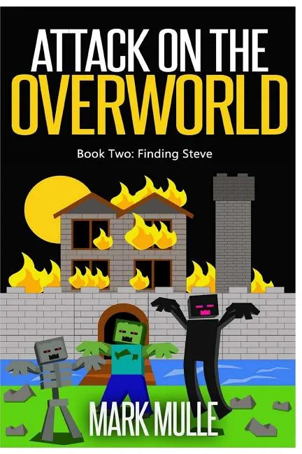 Attack on the Overworld, Book Two: Finding Steve - Paperback
