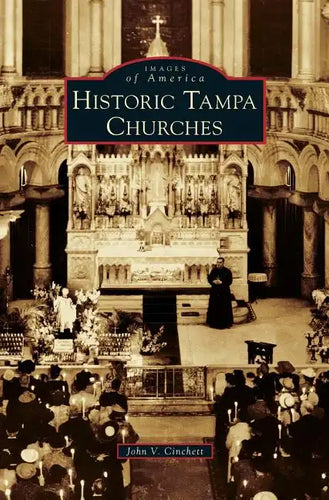 Historic Tampa Churches - Hardcover