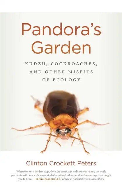 Pandora's Garden: Kudzu, Cockroaches, and Other Misfits of Ecology - Paperback
