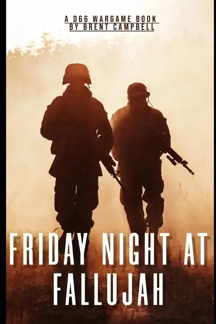 Friday Night at Fallujah a D66 Wargame Book - Paperback