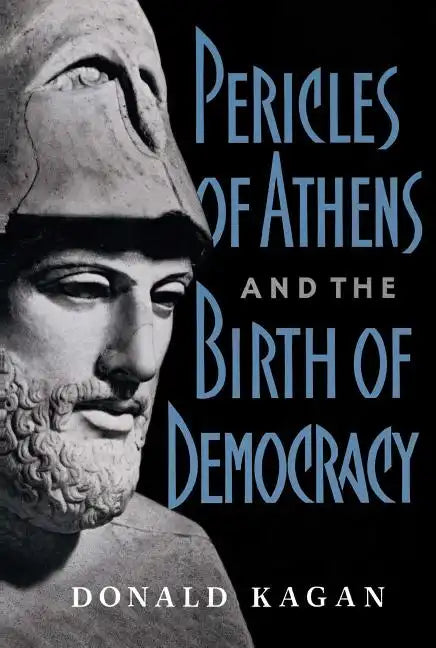 Pericles of Athens and the Birth of Democracy - Paperback