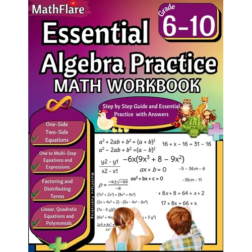Essential Algebra Practice Workbook 7th to 10th Grade: Algebra Essential Practice Workbook Grade 7-10, Distributing Terms and Factoring with Special C - Paperback