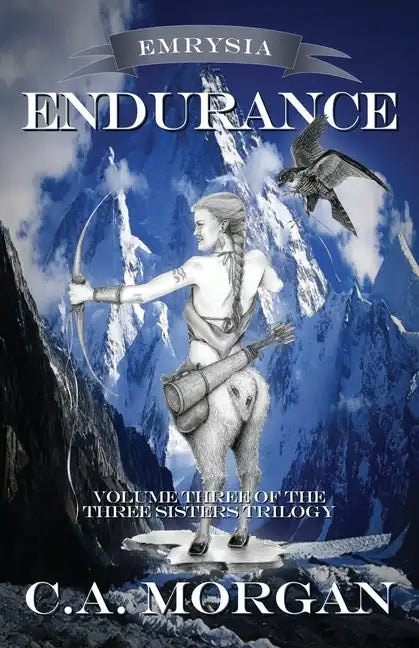 Emrysia: Endurance: Volume III of The Three Sisters Trilogy - Paperback