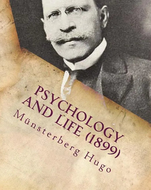 Psychology and life (c1899) - Paperback