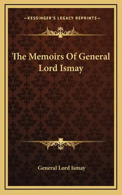 The Memoirs Of General Lord Ismay - Hardcover