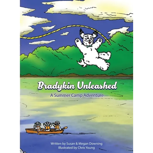 Bradykin Unleashed: A Summer Camp Adventure - Hardcover