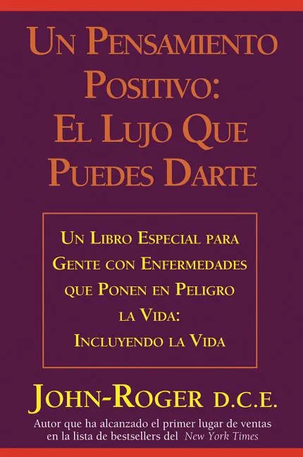 Un Pensamiento Positivo: El Lujo Que Puedes Darte = A Positive Thought: = A Positive Thought: - Paperback