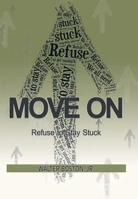 Move On: Refuse to Stay Stuck - Hardcover