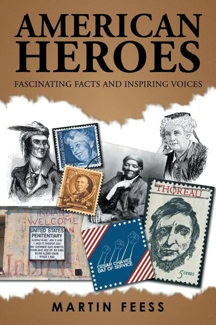 American Heroes: Fascinating Facts and Inspiring Voices - Paperback