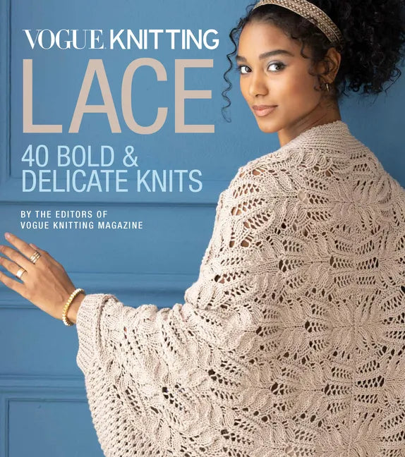 Vogue(r) Knitting Lace: 40 Bold & Delicate Knits - Hardcover