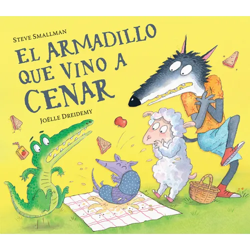 El Armadillo Que Vino a Cenar / The Armadillo Who Came for Dinner - Hardcover