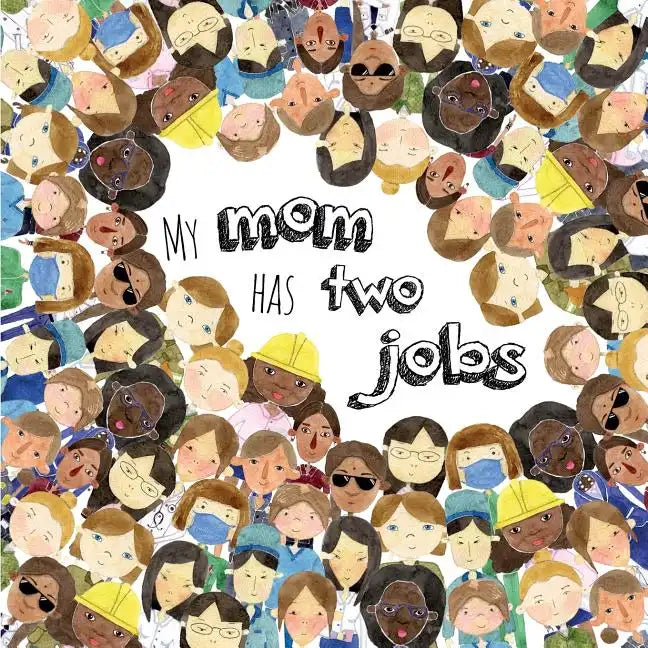 My Mom Has Two Jobs - Paperback