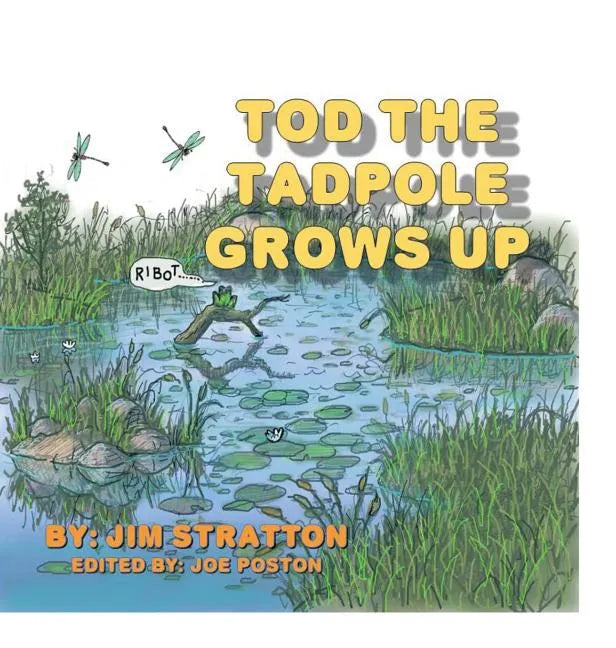 Tod the Tadpole Grows Up - Hardcover