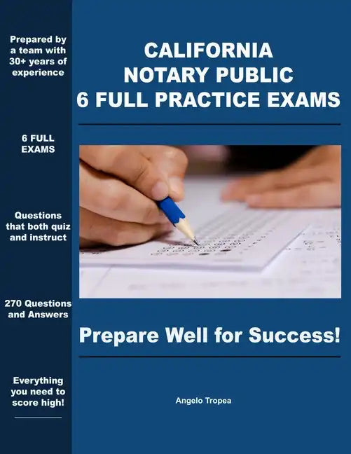 California Notary Public 6 Full Practice Exams: Prepare Well For Success - Paperback
