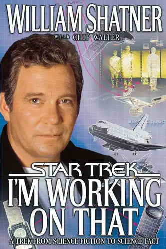 I'm Working on That: A Trek from Science Fiction to Science Fact - Paperback